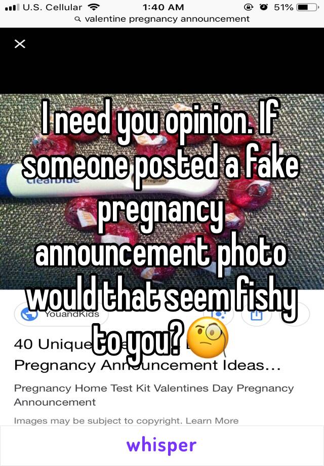 I need you opinion. If someone posted a fake pregnancy announcement photo would that seem fishy to you?🧐