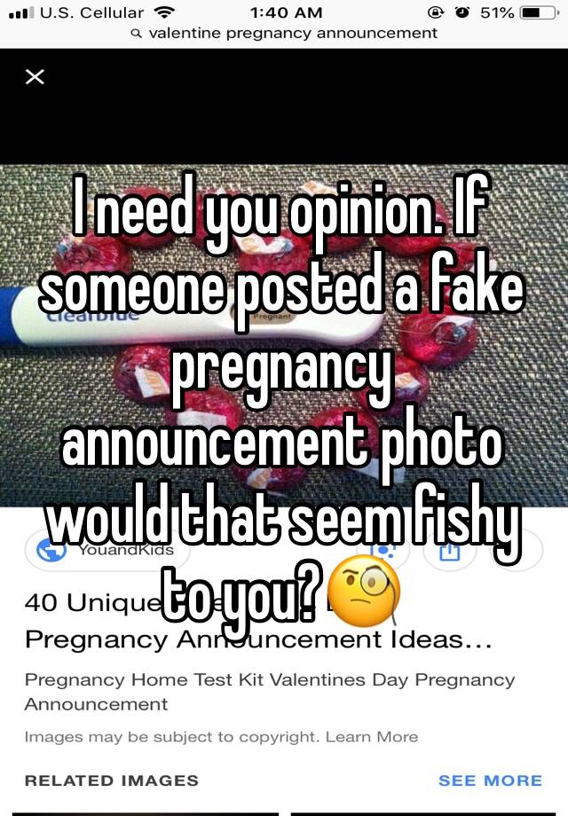 I need you opinion. If someone posted a fake pregnancy announcement photo would that seem fishy to you?🧐