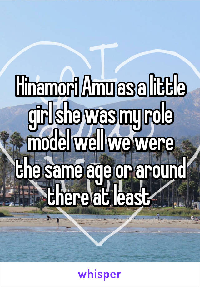 Hinamori Amu as a little girl she was my role model well we were the same age or around there at least 