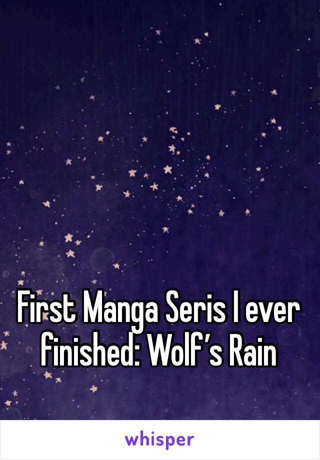 First Manga Seris I ever finished: Wolf’s Rain 