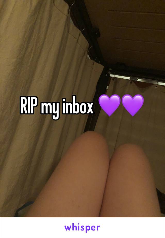 RIP my inbox 💜💜