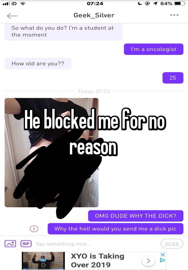 He blocked me for no reason 