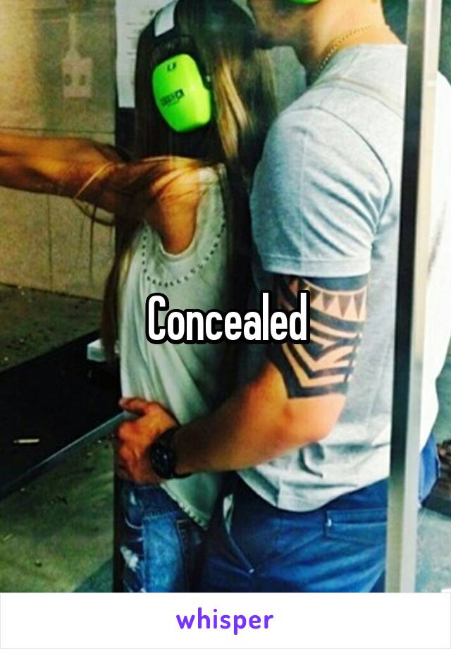 Concealed