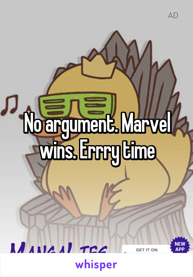 No argument. Marvel wins. Errry time