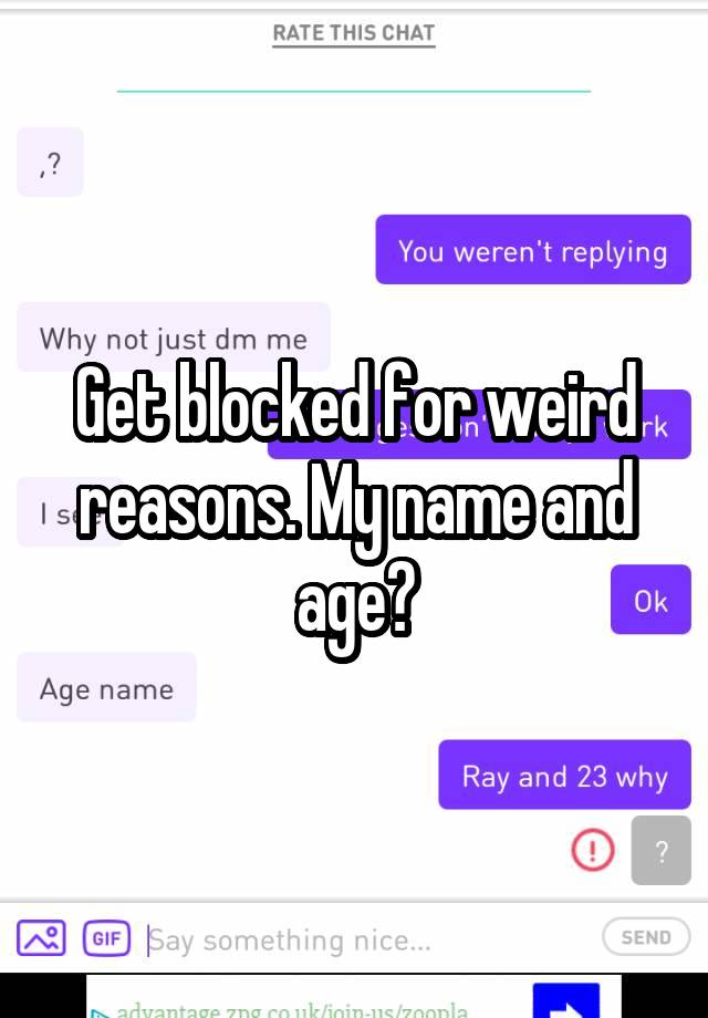 Get blocked for weird reasons. My name and age?