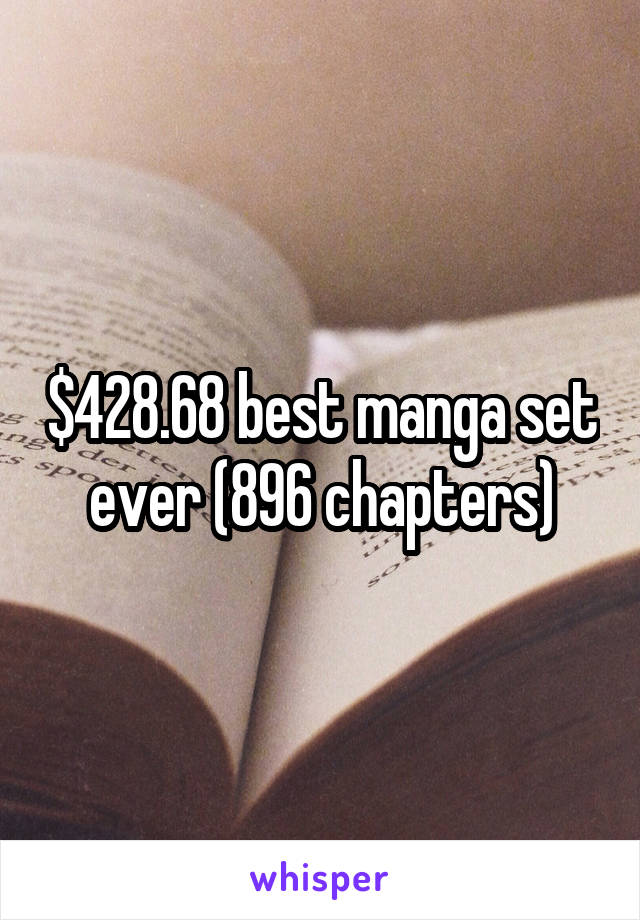 $428.68 best manga set ever (896 chapters)