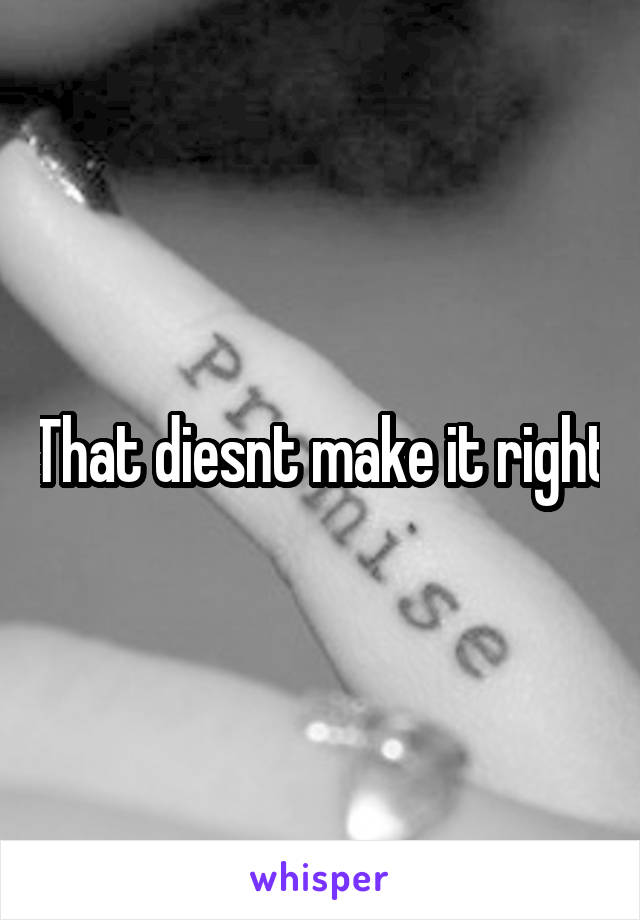 That diesnt make it right