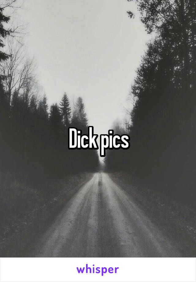 Dick pics