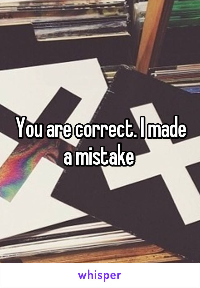 You are correct. I made a mistake 