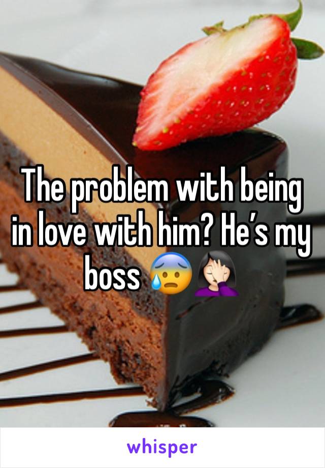 The problem with being in love with him? He’s my boss 😰🤦🏻‍♀️