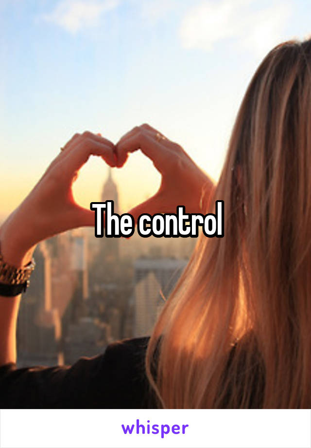 The control