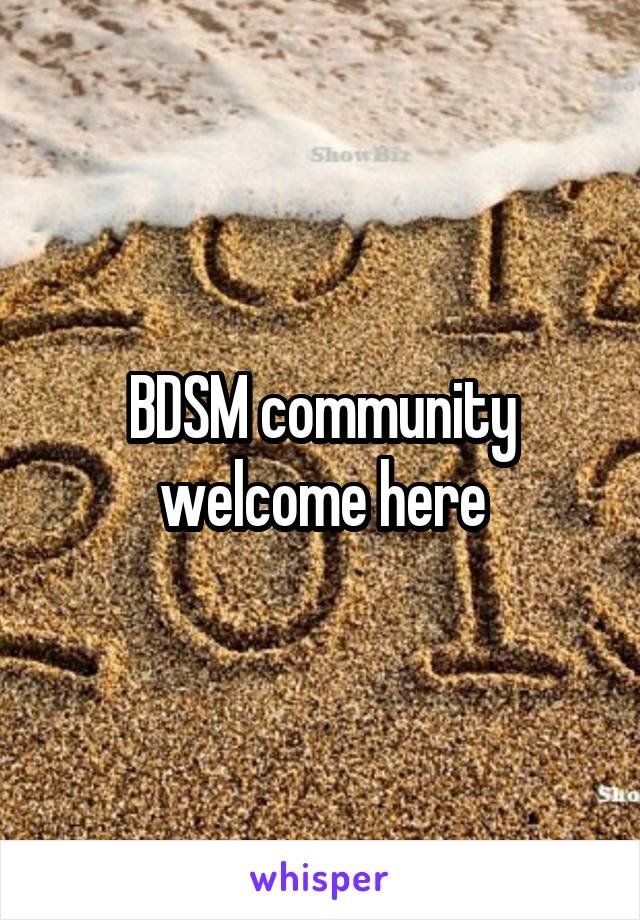 BDSM community welcome here