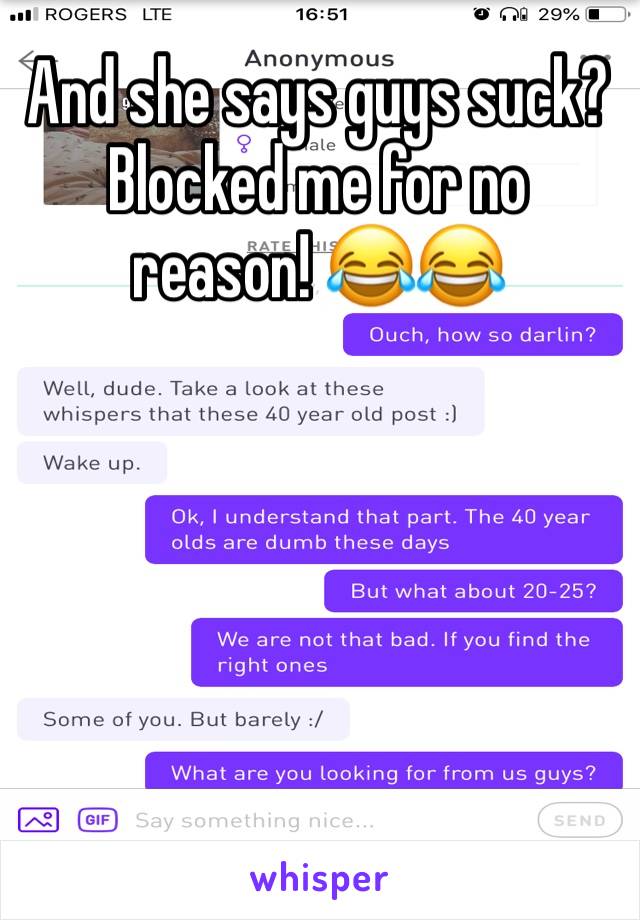 And she says guys suck? Blocked me for no reason! 😂😂