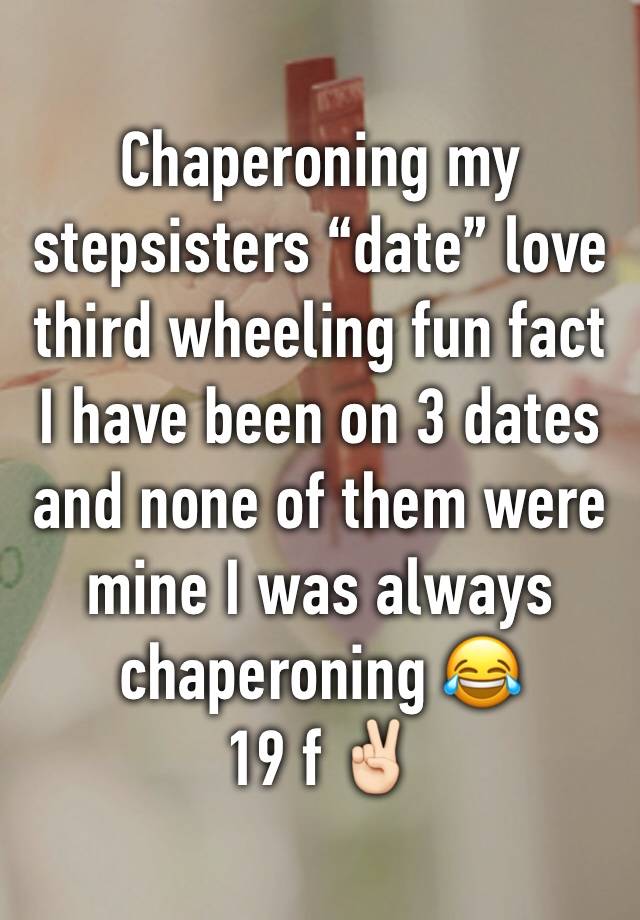 Chaperoning my stepsisters “date” love third wheeling fun fact I have been on 3 dates and none of them were mine I was always chaperoning 😂 
19 f ✌🏻