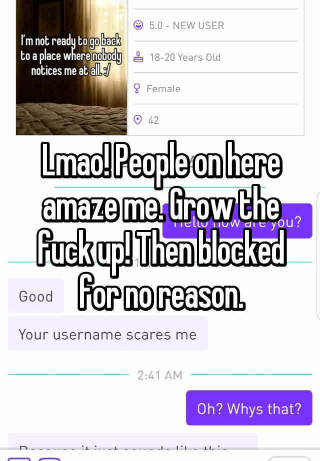 Lmao! People on here amaze me. Grow the fuck up! Then blocked for no reason.