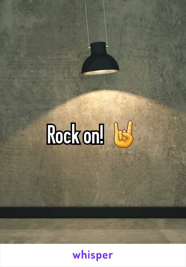 Rock on! 🤘