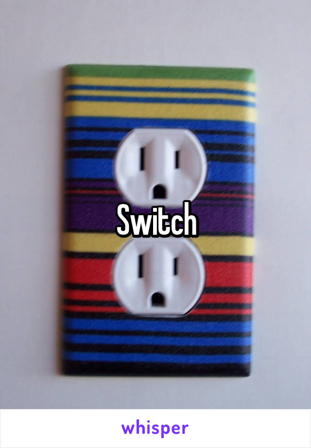 Switch