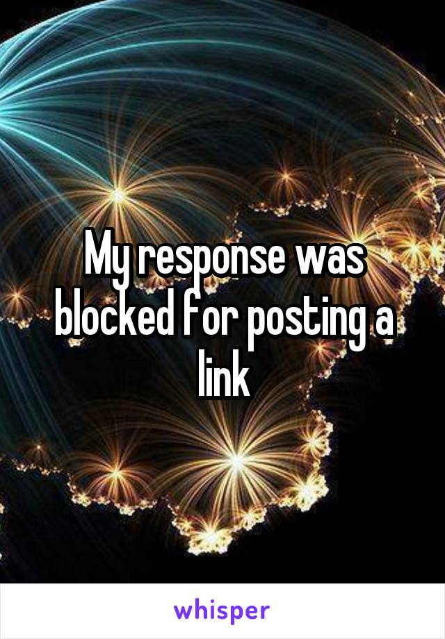 My response was blocked for posting a link