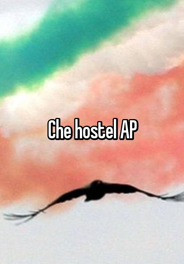 Che hostel AP