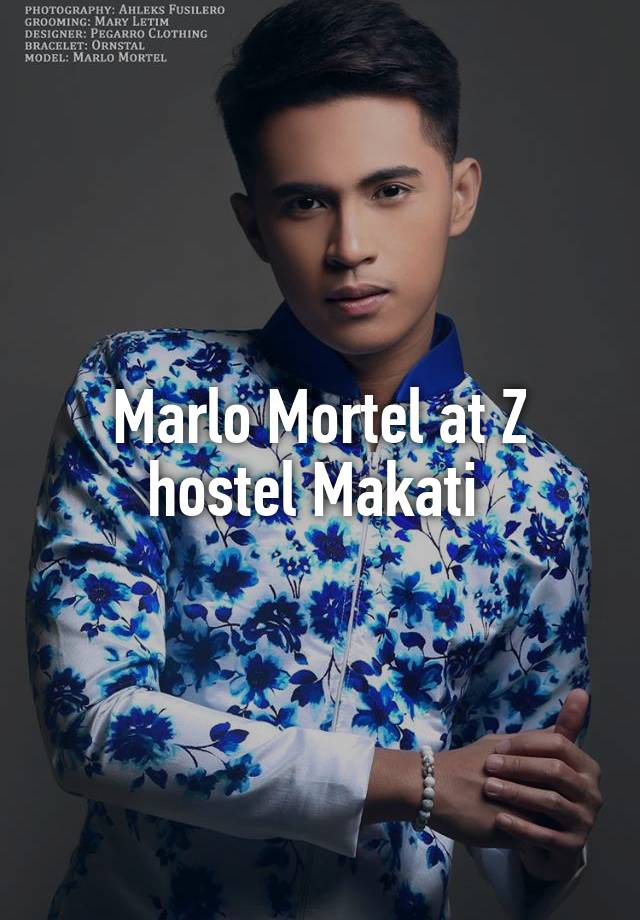 Marlo Mortel at Z hostel Makati 