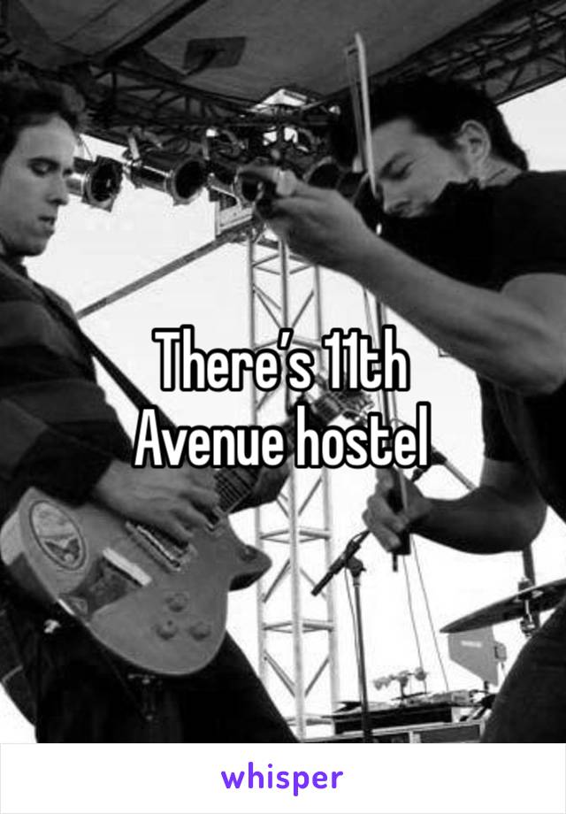 There’s 11th Avenue hostel