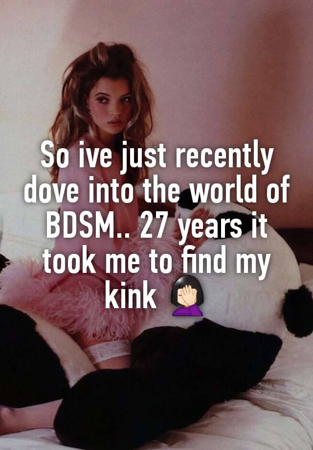 So ive just recently dove into the world of BDSM.. 27 years it took me to find my kink 🤦🏻‍♀️