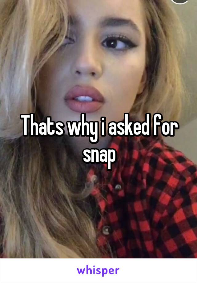 Thats why i asked for snap