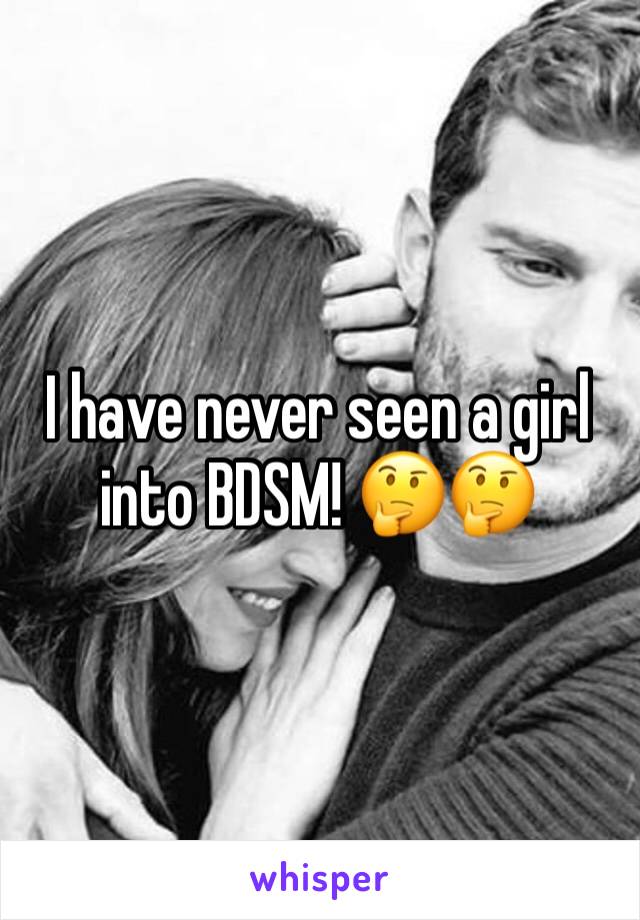 I have never seen a girl into BDSM! 🤔🤔