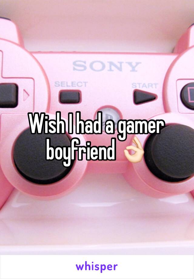 Wish I had a gamer boyfriend 👌🏻