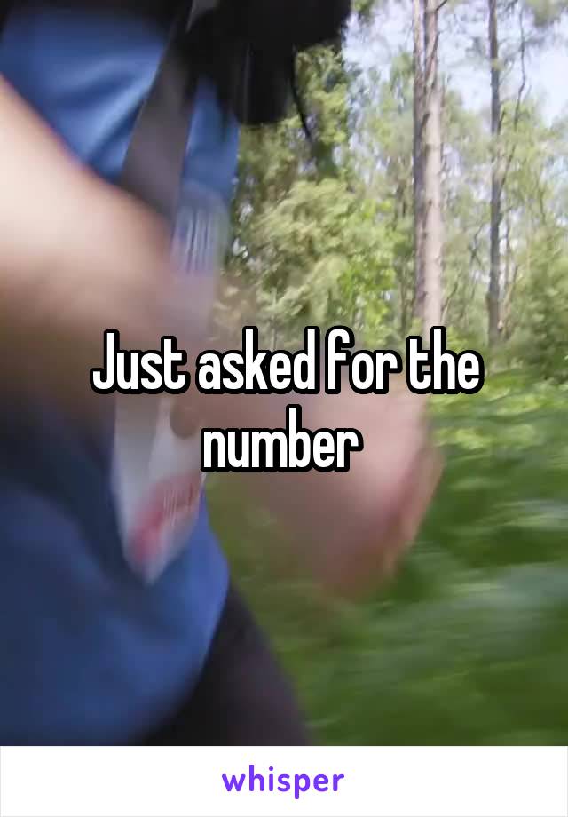 Just asked for the number 