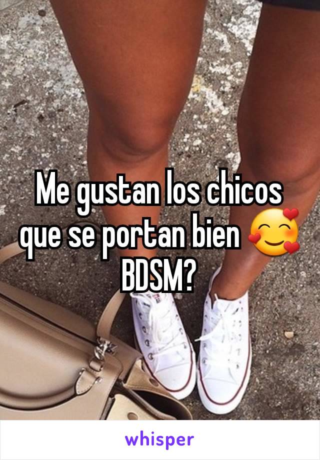 Me gustan los chicos que se portan bien 🥰 BDSM?