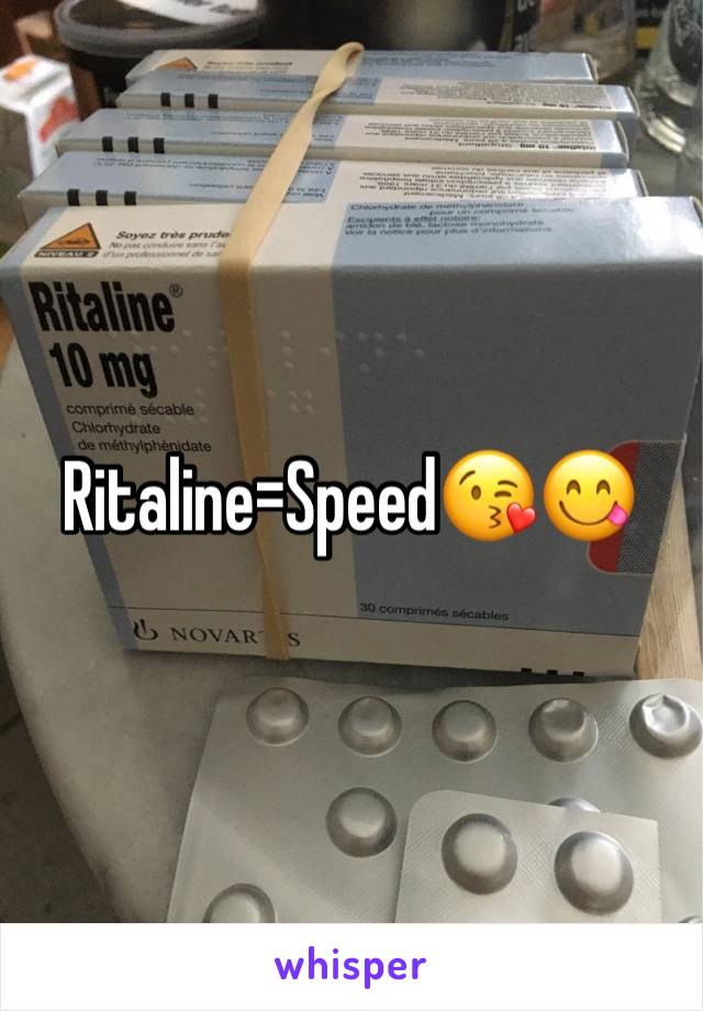 Ritaline=Speed😘😋