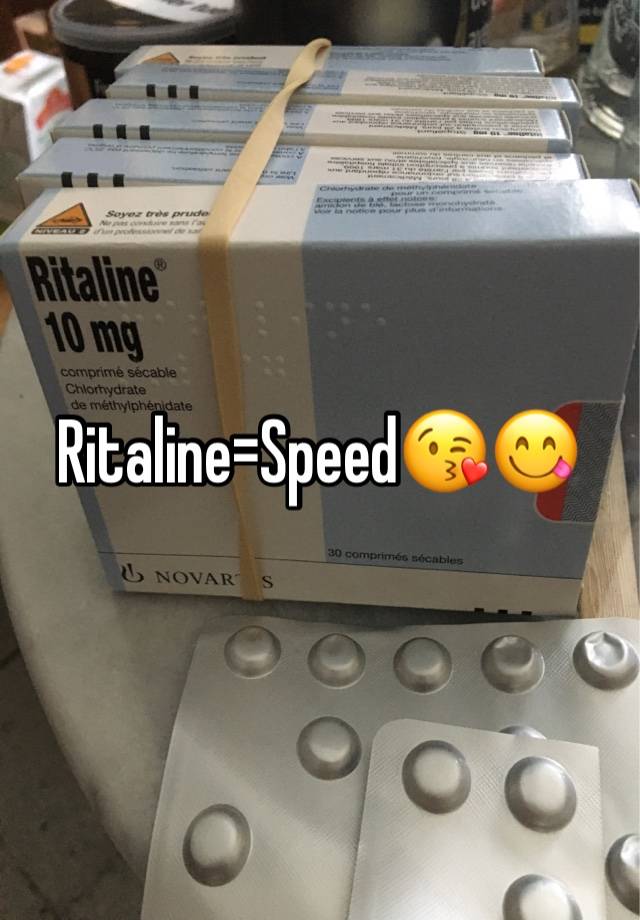 Ritaline=Speed😘😋