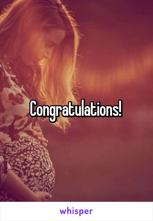 Congratulations! 