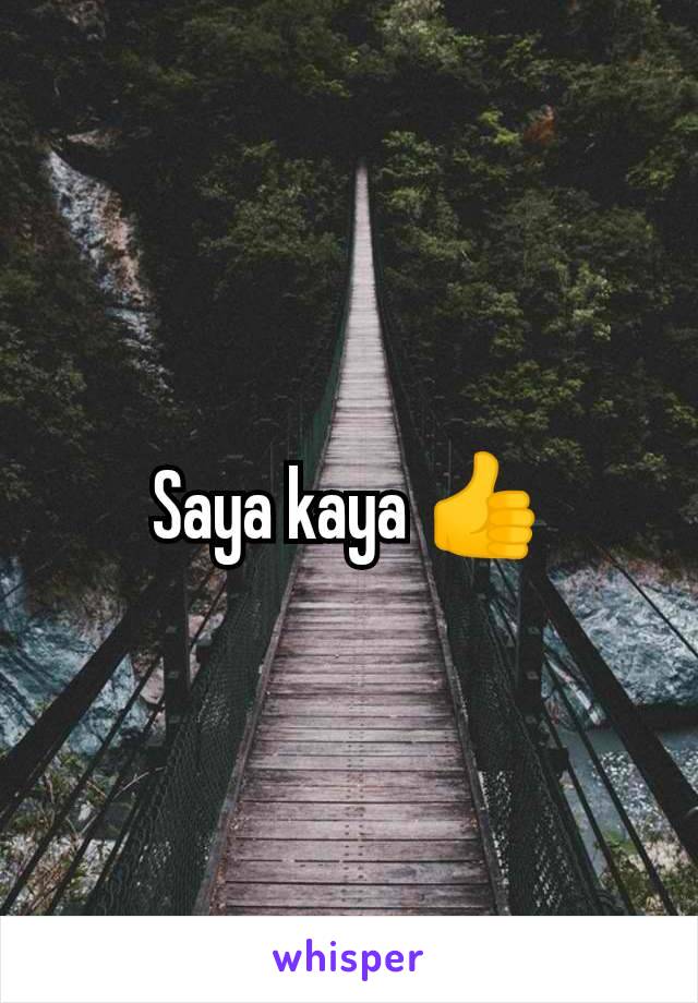 Saya kaya 👍