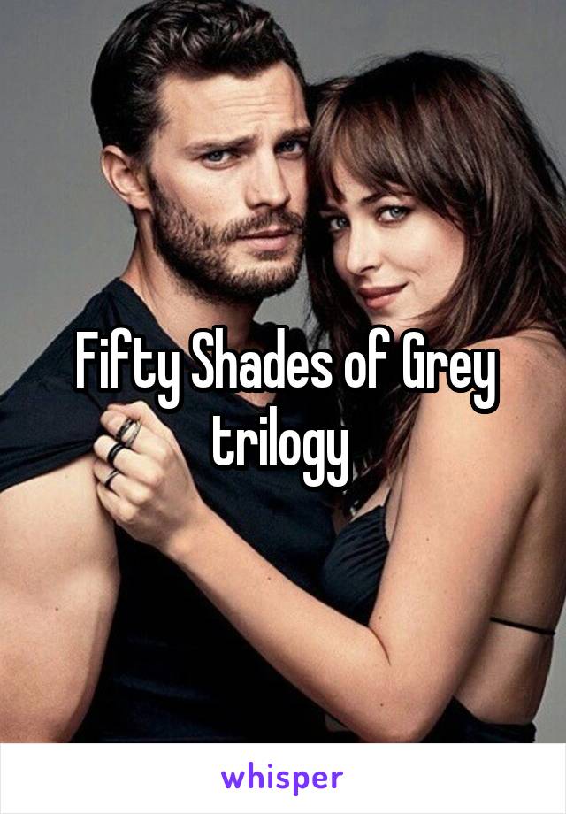 Fifty Shades of Grey trilogy 