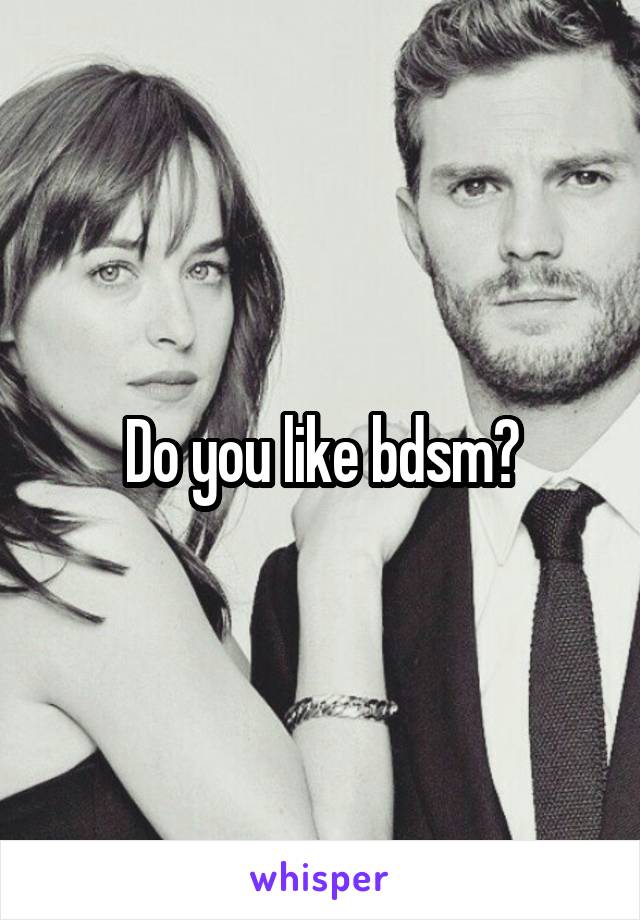 Do you like bdsm?