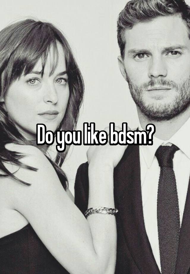 Do you like bdsm?