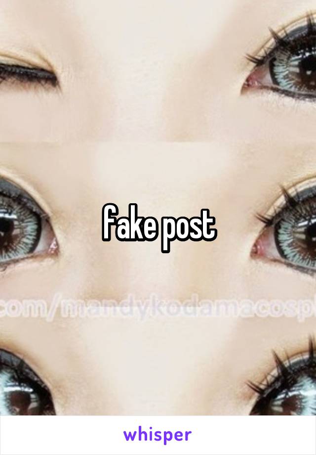 fake post