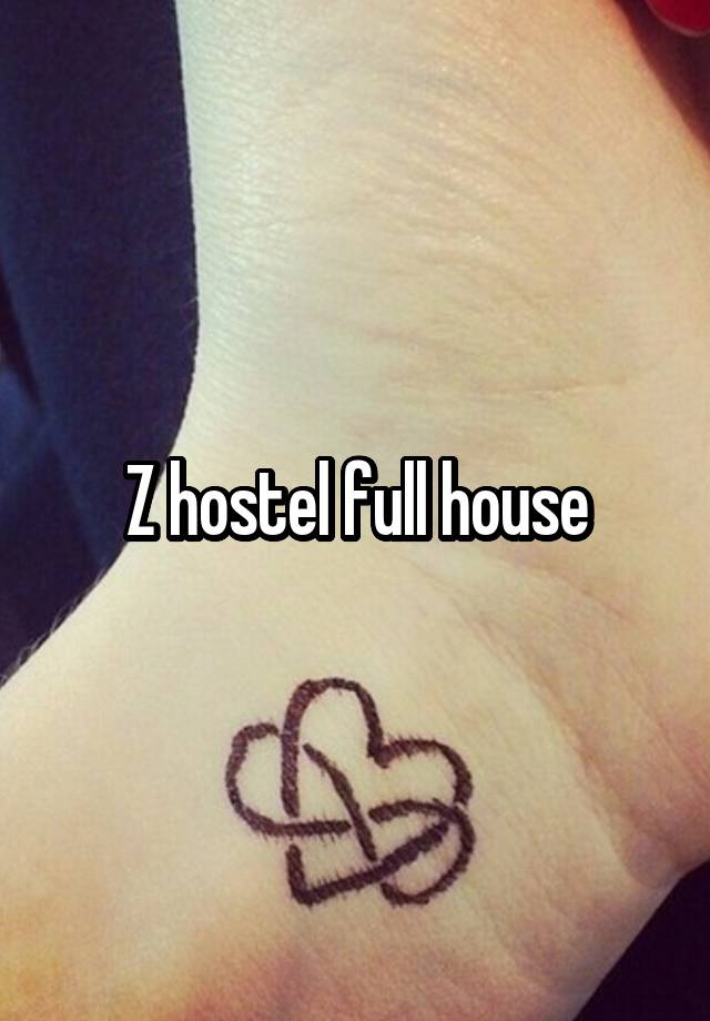 Z hostel full house