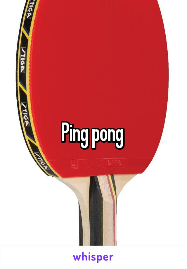 Ping pong 