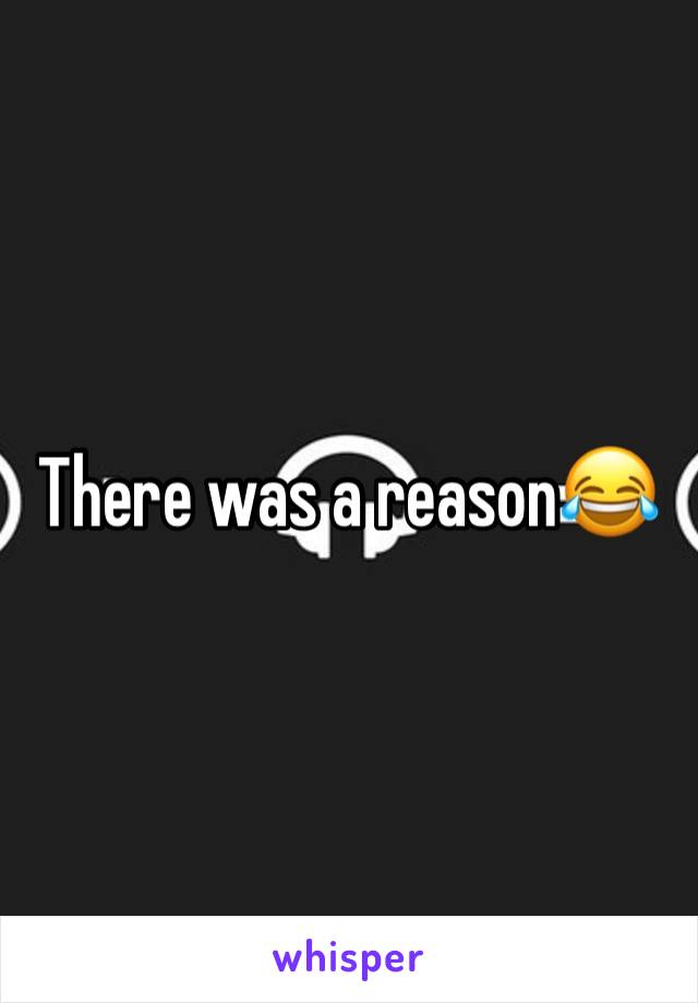 There was a reason😂