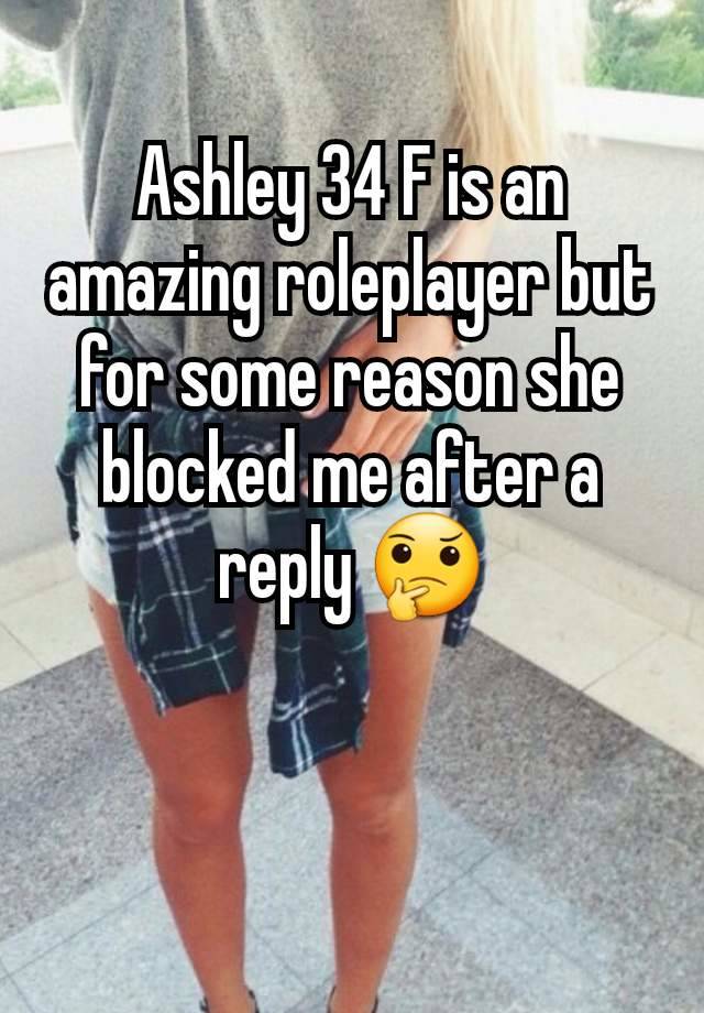 Ashley 34 F is an amazing roleplayer but for some reason she blocked me after a reply 🤔