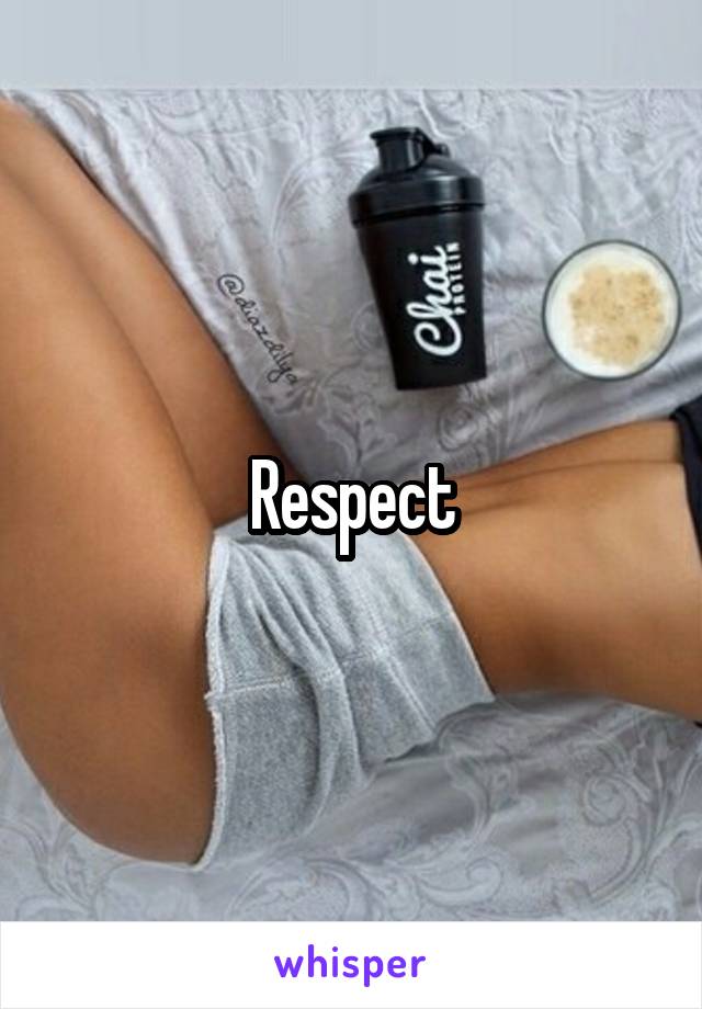 Respect