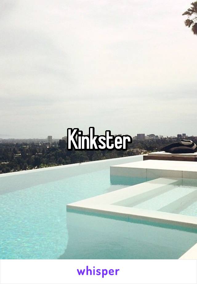 Kinkster