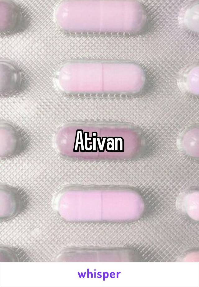 Ativan 