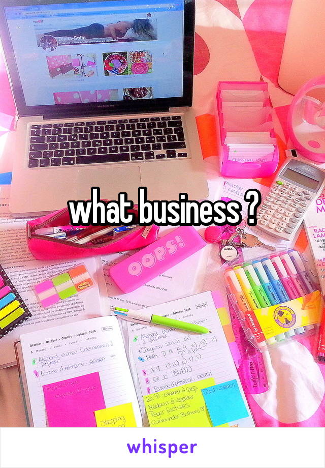 what business ?
