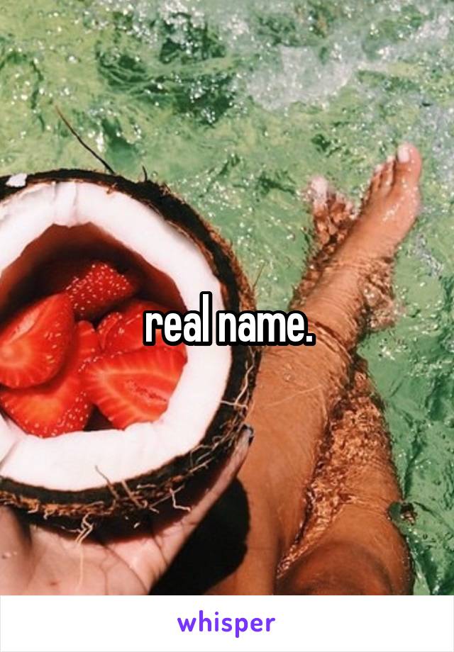 real name.