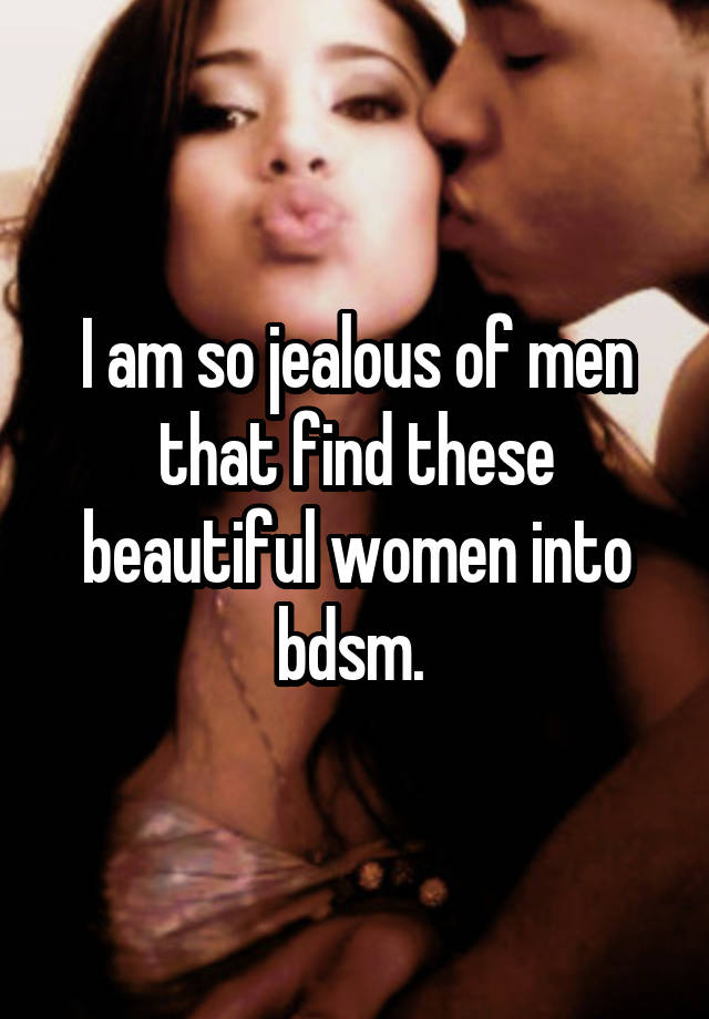 I am so jealous of men that find these beautiful women into bdsm. 