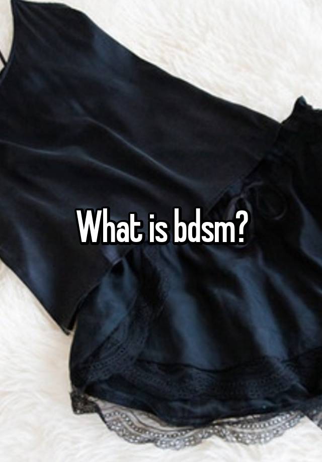 What is bdsm?